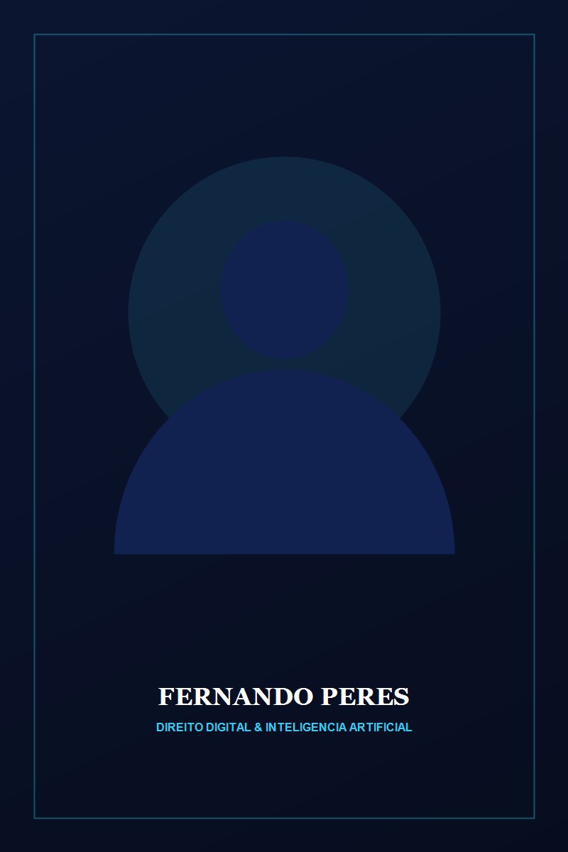 Dr. Fernando Peres — Advogado Especialista em Direito Digital e Inteligência Artificial